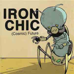 Iron Chic - (Cosmic) Future flac mp3 download