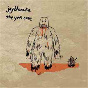 Jay Bharadia - The Yeti Cave download flac mp3