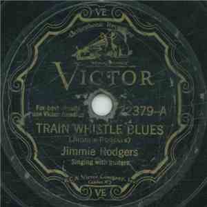 Jimmie Rodgers - Train Whistle Blues / Jimmie's Texas Blues download flac mp3