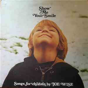 Joe Wise  - Show Me Your Smile download flac mp3