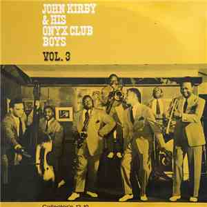 John Kirby And His Onyx Club Boys - Vol. 3 download flac mp3