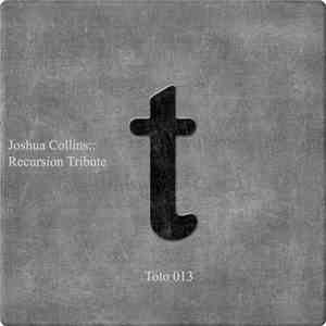 Joshua Collins - Recursion Tribute download flac mp3