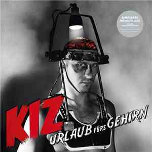 K.I.Z. - Urlaub Fürs Gehirn download flac mp3