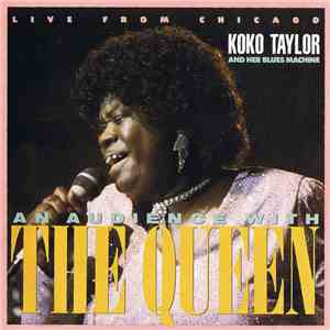 Koko Taylor And Her Blues Machine - An Audience With The Queen download flac mp3