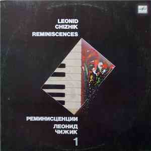 Леонид Чижик - Реминисценции 1 • Reminiscences 1 download flac mp3