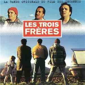 Les Inconnus - Les Trois Frères download flac mp3