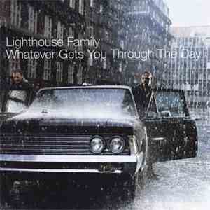Lighthouse Family - Whatever Gets You Through The Day download flac mp3