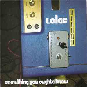 Lolas - Something You Oughta Know download flac mp3