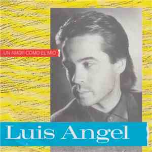Luis Angel - Un Amor Como El Mio download flac mp3