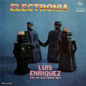 Luis Enriquez And His Electronic Men - Electronia download flac mp3