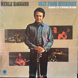 Merle Haggard - Okie From Muskogee Recorded Live In Muskogee Oklahoma download flac mp3