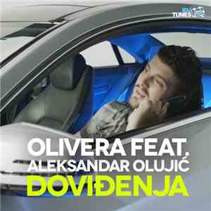 Olivera Feat. Aleksandar Olujić - Doviđenja download flac mp3