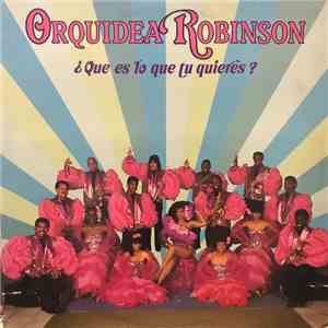 Orquidea Robinson Y Su Orquesta Tropical - ¿Que es lo tu quieres? download flac mp3