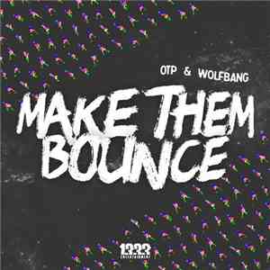 OTP, Wolfbang - Make Them Bounce download flac mp3