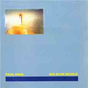 Paul Haig - Big Blue World download flac mp3