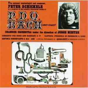 Peter Schickele - Peter Schickele Presenting P.D.Q. Bach (1807-1742)? Chamber Orchestra Under The Direction Of Jorge Mester download flac mp3