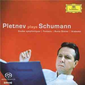 Pletnev - Pletnev Plays Schumann download flac mp3