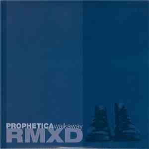 Prophetica - WalkawayRMXD download flac mp3