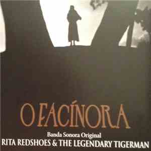 Rita Redshoes & The Legendary Tigerman - O Facínora - Banda Sonora Original download flac mp3
