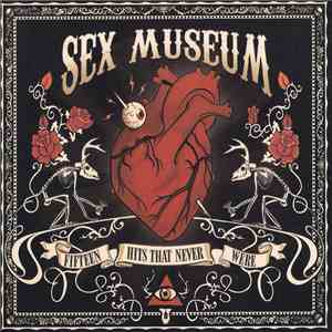 Sex Museum - Fifteen Hits That Never Were flac mp3 download