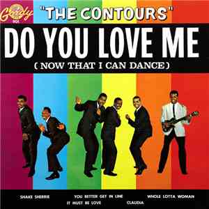 The Contours - Do You Love Me (Now That I Can Dance) download flac mp3