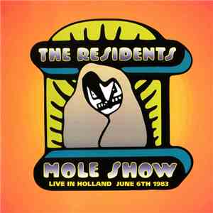 The Residents - Mole Show (Live In Holland June 6th 1983) download flac mp3
