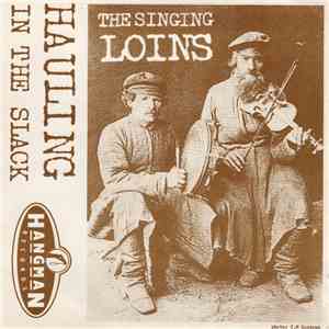 The Singing Loins - Hauling In The Slack download flac mp3