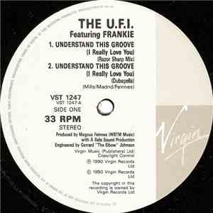 The U.F.I. Featuring Frankie - Understand This Groove (I Really Love You) flac mp3 download