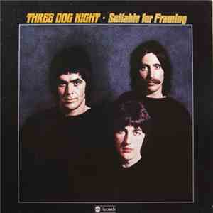 Three Dog Night - Suitable For Framing download flac mp3