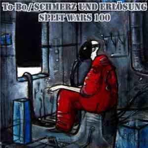 To-Bo / Schmerz Und Erlösung - Split Wars 100 download flac mp3