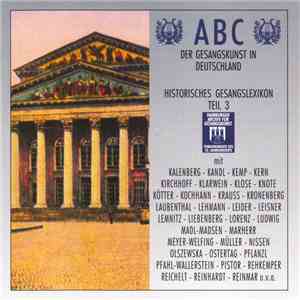 Various - ABC Der Gesangskunst In Deutschland | Historisches Gesangslexikon Teil 3 flac mp3 download