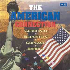 Various, George Gershwin, Leonard Bernstein, Aaron Copland - The American Connection flac mp3 download