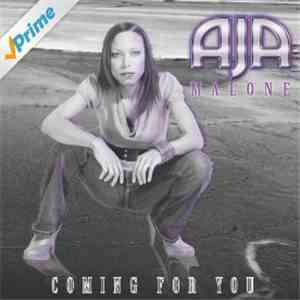 Aja Malone - Coming For You download flac mp3