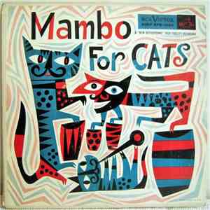 Al Romero, Damiron, Don Eliott, Noro Morales, Perez Prado, and Tony Martinez - Mambo For Cats download flac mp3