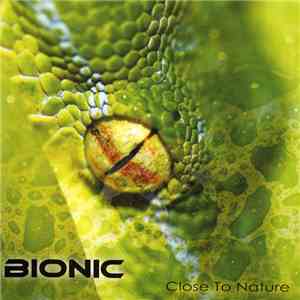 Bionic  - Close To Nature download flac mp3
