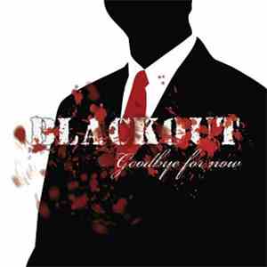Blackout  - Goodbye For Now download flac mp3