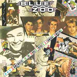 Blue Zoo - Somewhere In The World There's A Cowboy Smiling download flac mp3