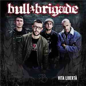 Bull Brigade - Vita Libertà download flac mp3
