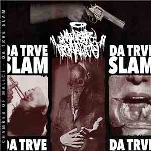 Chamber Of Malice - Da Trve Slam download flac mp3