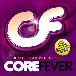 Chris Fear - Chris Fear Presents Core Fever download flac mp3