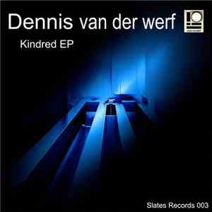 Dennis Van Der Werf - Kindred EP download flac mp3