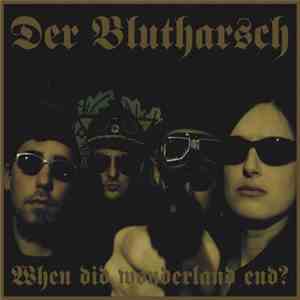 Der Blutharsch - When Did Wonderland End? download flac mp3