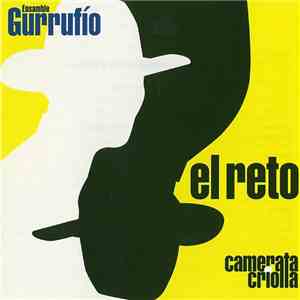 Ensamble Gurrufío, Camerata Criolla - El Reto download flac mp3