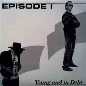 Episode I - Young And In Debt download flac mp3