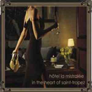 F. Julian - Hotel La Mistralee In The Heart Of Saint-Tropez download flac mp3