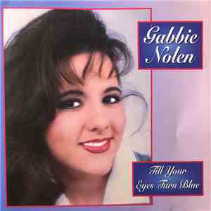 Gabbie Nolen - Till Your Eyes Turn Blue download flac mp3