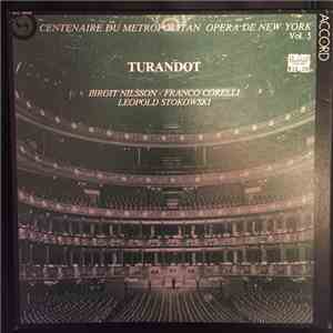 Giacomo Puccini, Birgit Nilsson, Alessio De Paolis, Bonaldo Giaiotti, Franco Corelli, Anna Moffo, Frank Guarrera, Robert Nagy , Charles Anthony , The Metropolitan Opera - Centenaire Du Metropolitan Opera De New York Vol. 5 Turandot download flac mp3