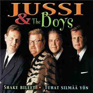 Jussi & The Boys - Shake Bileet / Tuhat Silmää Yön download flac mp3