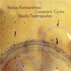 Kostas Konstantinou, Vassilis Tsabropoulos - Concentric Cycles download flac mp3