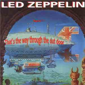 Led Zeppelin - That's The Way Through The Out Door download flac mp3